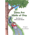 Trees Are Made of Gas: The Story of Carbon and Climate