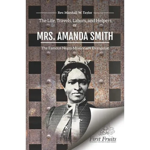The Life, Travels, Labors, and Helpers of Mrs. Amanda Smith