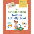 The Montessori Toddler Activity Book: 60 At-Home Games and Activities for Curious Toddlers
