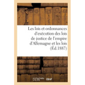 Les lois et ordonnances d'exécution des lois de justice de l'empire d'Allemagne les lois