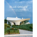Blue Dream and the Legacy of Modernism in the Hamptons: A House by Diller Scofidio + Renfro