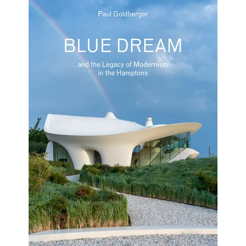 Blue Dream and the Legacy of Modernism in the Hamptons: A House by Diller Scofidio + Renfro