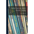 Irish Sagas and Folk-tales