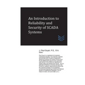 An Introduction to Reliability and Security of SCADA Systems