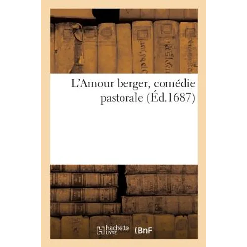 L'Amour Berger, Comédie Pastorale