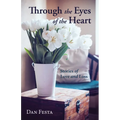 Through the Eyes of the Heart: Stories of Love and Loss