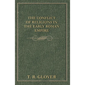 The Conflict of Religions in the Early Roman Empire
