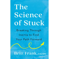 The Science of Stuck: Breaking Through Inertia to Find Your Path Forward