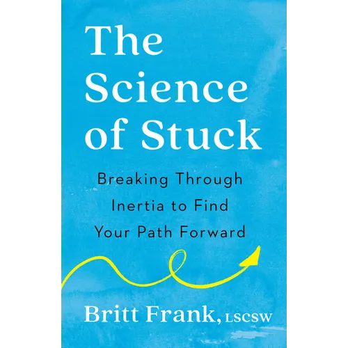 The Science of Stuck: Breaking Through Inertia to Find Your Path Forward