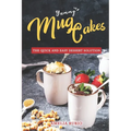 Yummy Mug Cakes: The Quick and Easy Dessert Solution
