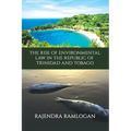 Developing Environmental Law and Policy in the Republic of Trinidad and Tobago