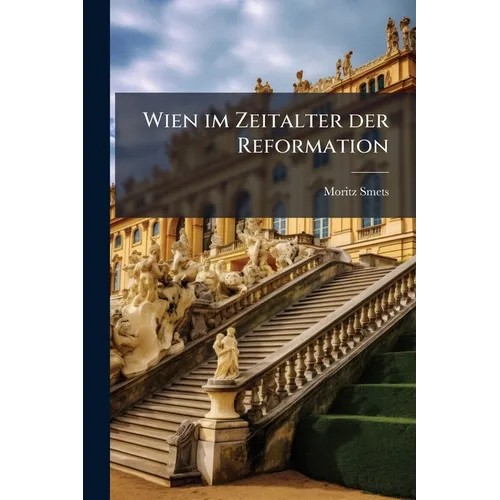 Wien im Zeitalter der Reformation