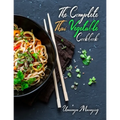The Complete Thai Vegetable Cookbook: The Best Vegetable Recipes, Straight Out of Thailand!