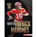 Quién Es Patrick Mahomes (Meet Patrick Mahomes): Superestrella de Kansas City Chiefs (Kansas City Chiefs Superstar)