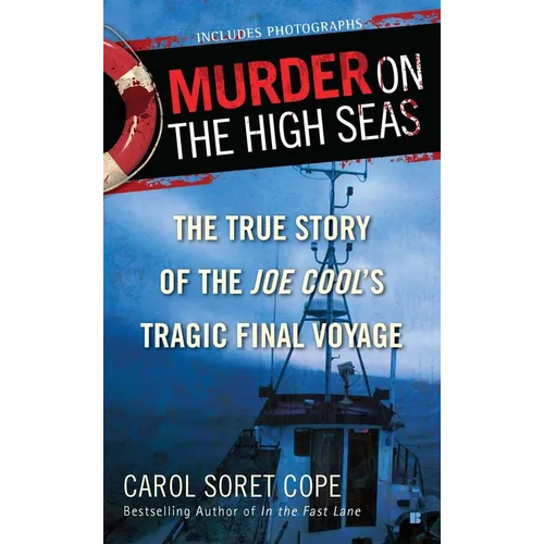 Murder on the High Seas: Murder on the High Seas: The True Story of the Joe Cool's Tragic Final Voyage