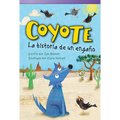 Coyote: La Historia de Un Engaño