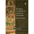 The Moral Psychology of Clement of Alexandria: Mosaic Philosophy