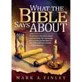 What the Bible Says about: Do You Have Questions about God and Faith, Life and Death, the Present and the Future?: The Bible Provides Reliable, C