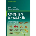 Caterpillars in the Middle: Tritrophic Interactions in a Changing World
