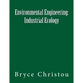 Environmental Engineering: Industrial Ecology