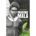 Making Mala: Malaita in Solomon Islands, 1870s-1930s