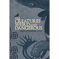 All Creatures Weird and Dangerous: Volume 45