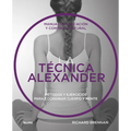 Técnica Alexander: Manual de Educación Y Control Postural