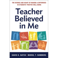 Teacher Believed in Me: The Science and Heart of Making a Difference in Students' Positive Well-Being