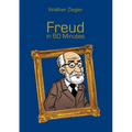 Freud in 60 Minutes: Great Thinkers in 60 Minutes
