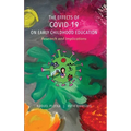 The Effects of COVID-19 on Early Childhood Education: Research and Implications