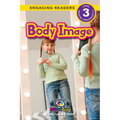Body Image: Understand Your Mind and Body (Engaging Readers, Level 3)