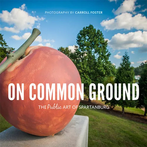 On Common Ground: The Public Art of Spartanburg