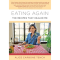 Eating Again: The Recipes That Healed Me