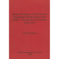 Roman Weapons, Tools, Bronze Equipment and Brooches from Neuss - Novaesium Excavations 1955-1972