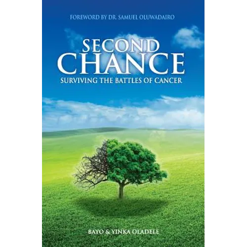 Second Chance: Surviving The Battles of Cancer