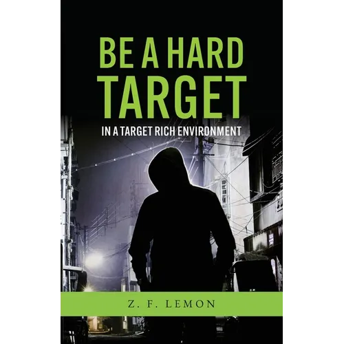 Be a Hard Target in a Target Rich Environment