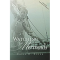Watching for Mermaids