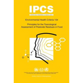 Principles for the Toxicological Assessment of Pesticide Residues in Food: Environmental Health Criteria Series 104