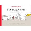 The Last Flower: A Parable in Pictures