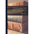 Voices of the Past Volume 2