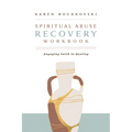 Spiritual Abuse Recovery Workbook: Engaging Faith in Healing
