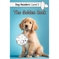 The Golden Book: Golden Retriever Early Reader