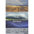 Weather Things you Always Wanted to Know: The Inside Story on the Outside Story