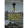 The Worst Military Leaders in History