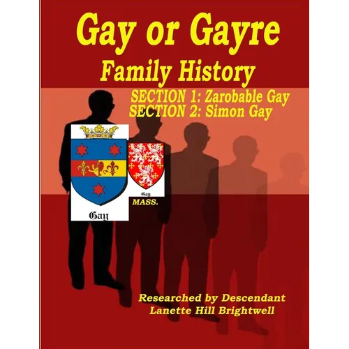 The GAYRE or GAY FAMILY GENEALOGY