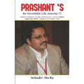 Prashant's - An Incredible Life Journey!!!