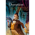 A Treasury of Deception: Liars, Misleaders, Hoodwinkers, and the Extraordinary True Stories of History's Greatest Hoaxes, Fakes, and Frauds