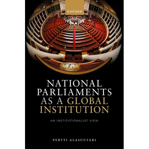 National Parliaments as a Global Institution: An Institutionalist View