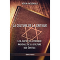 La culture de la critique - Les Juifs et la critique radicale de la culture des Gentils: Une analyse évolutive de l'implication juive dans les mouveme