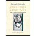 Aprender a Estudiar: para el ingreso a la Universidad
